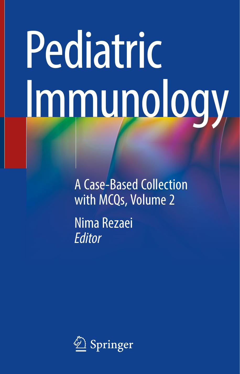 Pediatric Immunology: A Case-Based Collection with MCQs, Volume 2 by Nima Rezaei