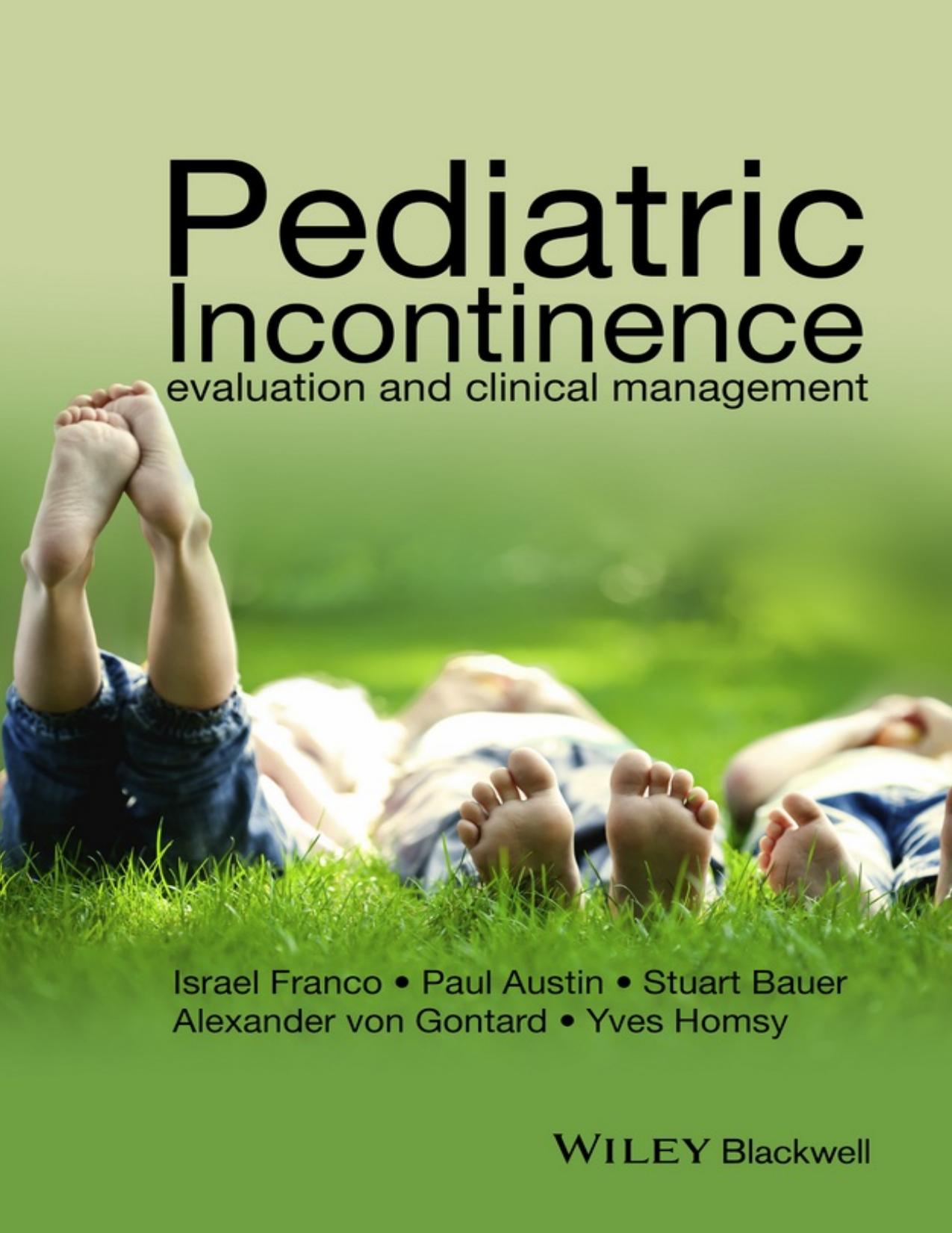 Pediatric Incontinence: Evaluation and Clinical Management by Unknow