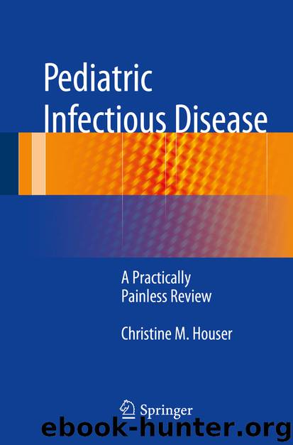 Pediatric Infectious Disease by Christine M. Houser