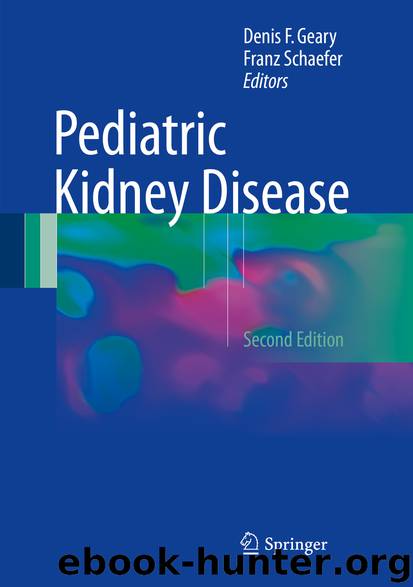 Pediatric Kidney Disease by Denis F. Geary & Franz Schaefer