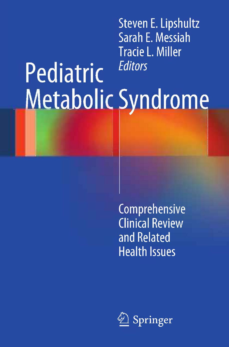 Pediatric Metabolic Syndrome: Comprehensive Clinical Review and Related Health Issues by unknow