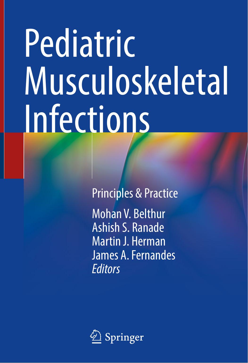 Pediatric Musculoskeletal Infections: Principles & Practice by unknow