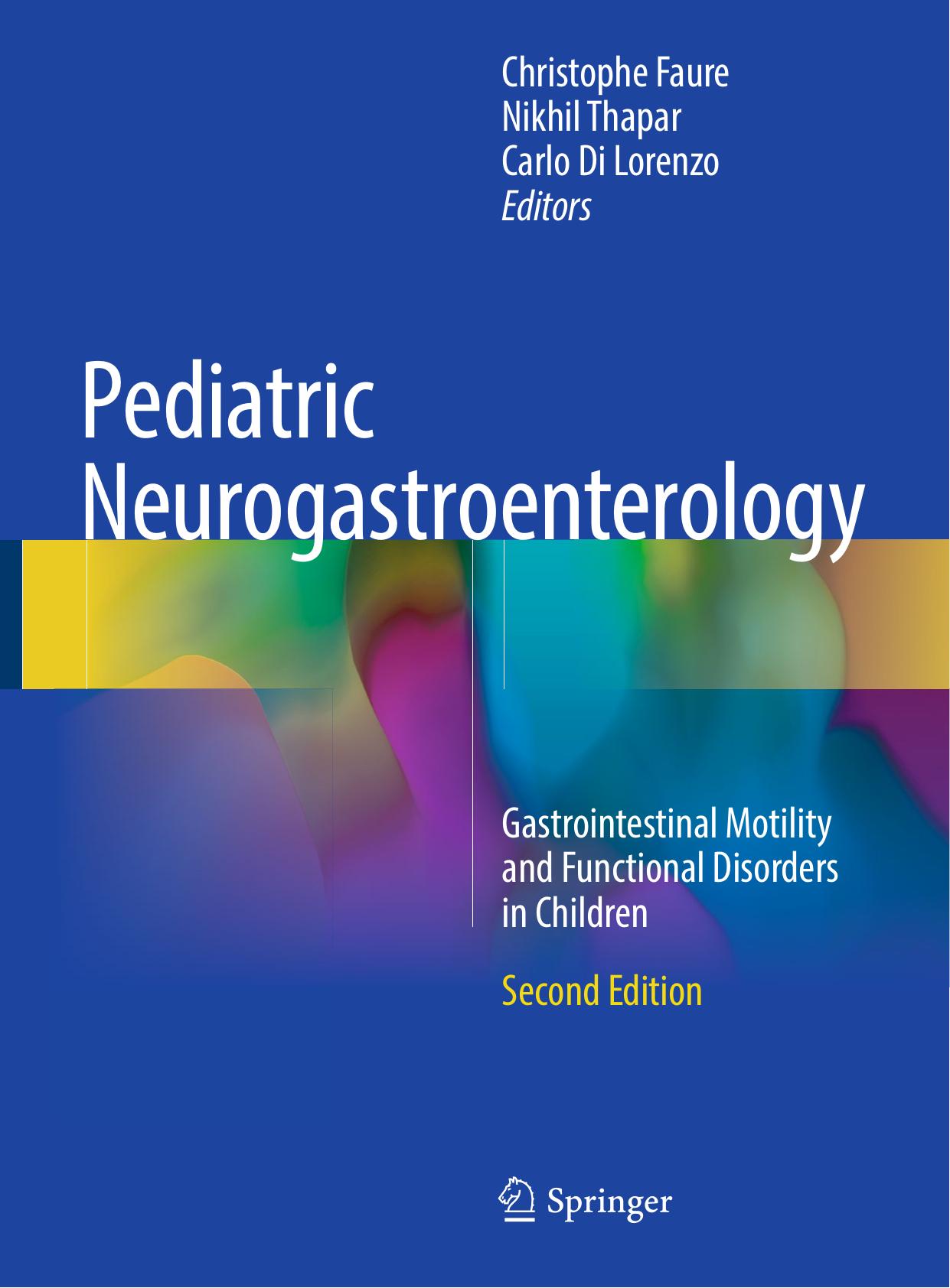 Pediatric Neurogastroenterology Gastrointestinal Motility And Functional Disorders In Children by Unknown