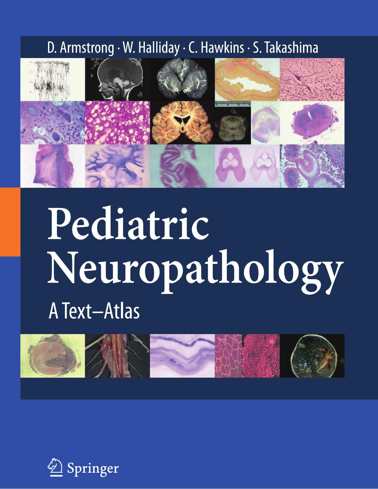 Pediatric Neuropathology: A Text-Atlas by unknow