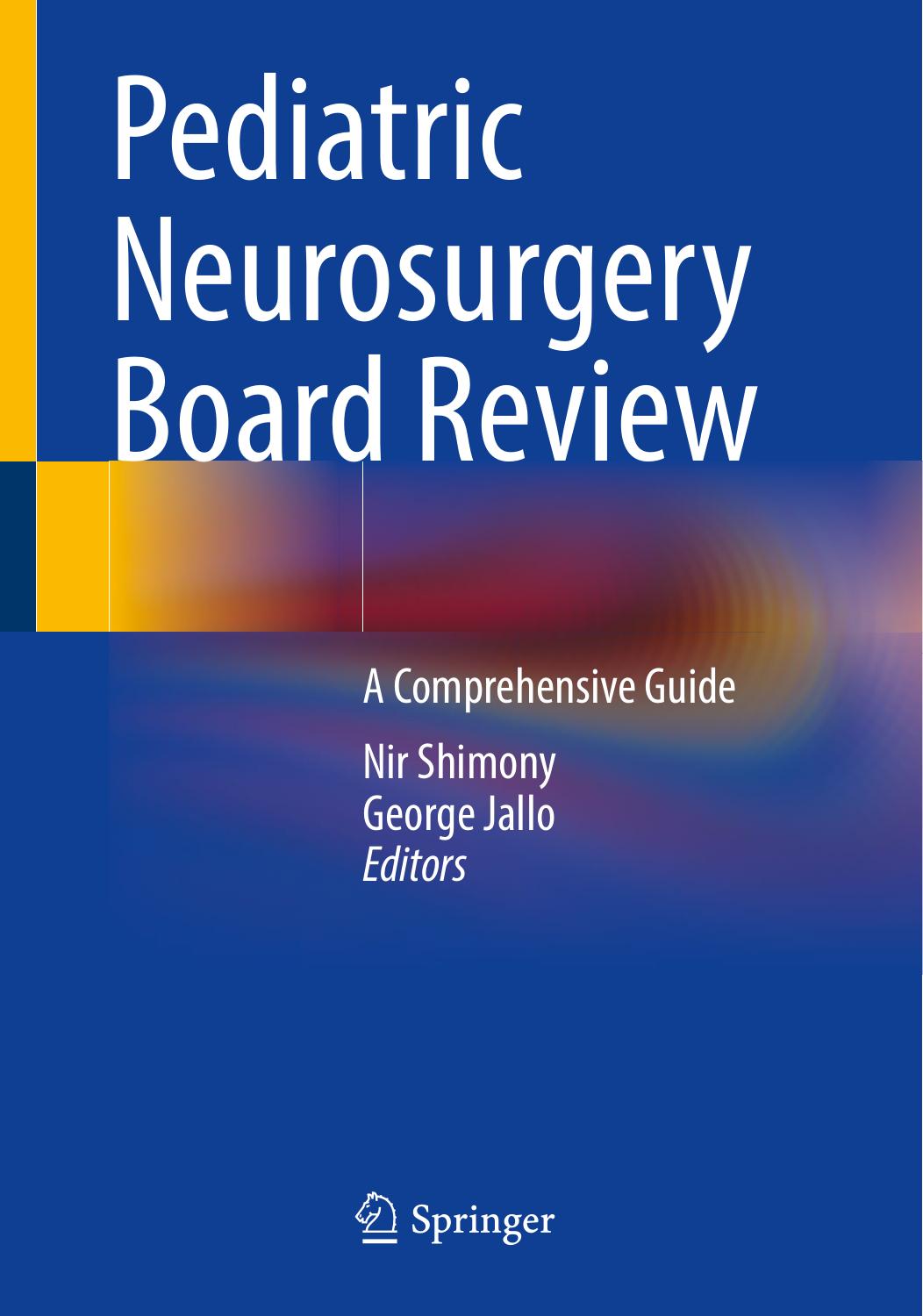 Pediatric Neurosurgery Board Review: A Comprehensive Guide by Nir Shimony George Jallo