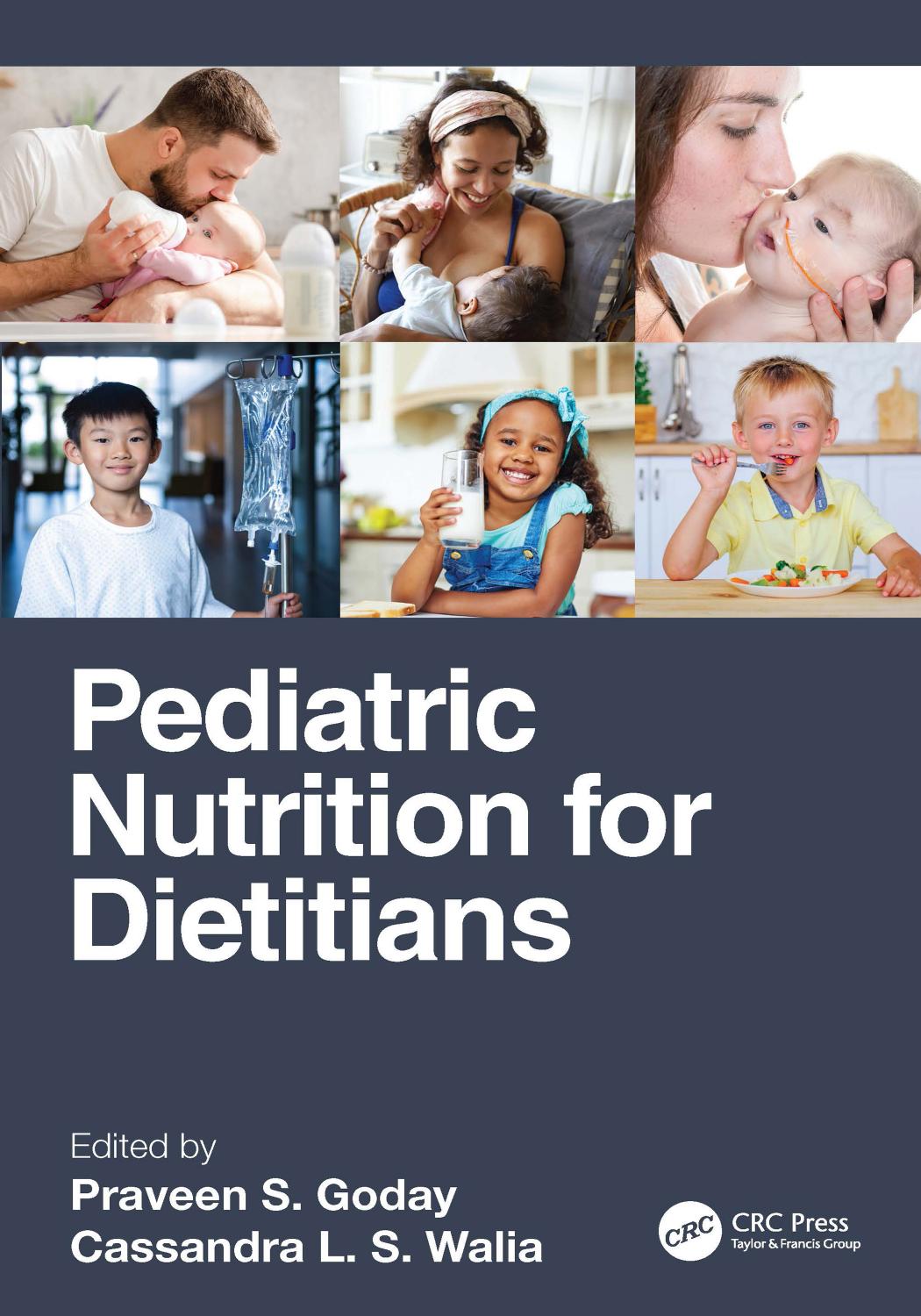 Pediatric Nutrition for Dietitians by Praveen S. Goday Cassandra Walia
