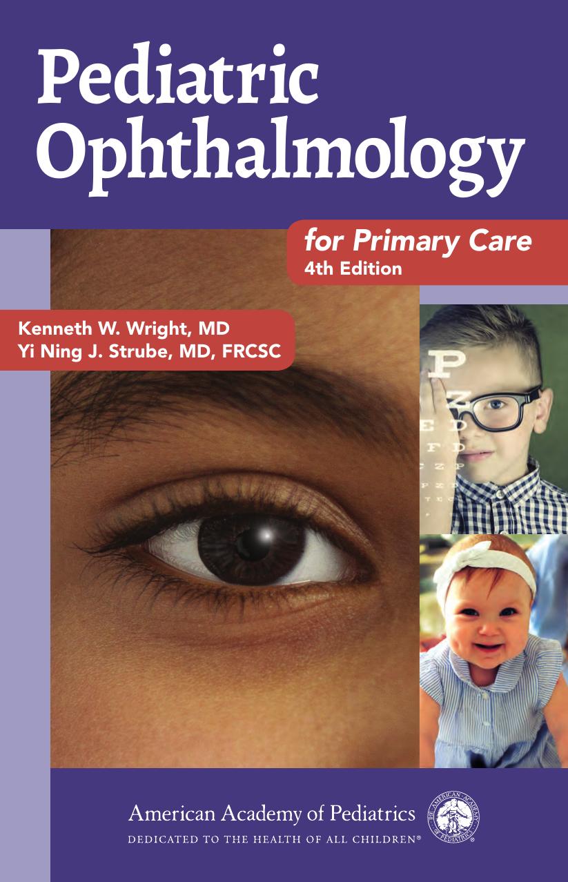 Pediatric Ophthalmology for Primary Care by Kenneth Weston Wright; Yi Ning J. Strube