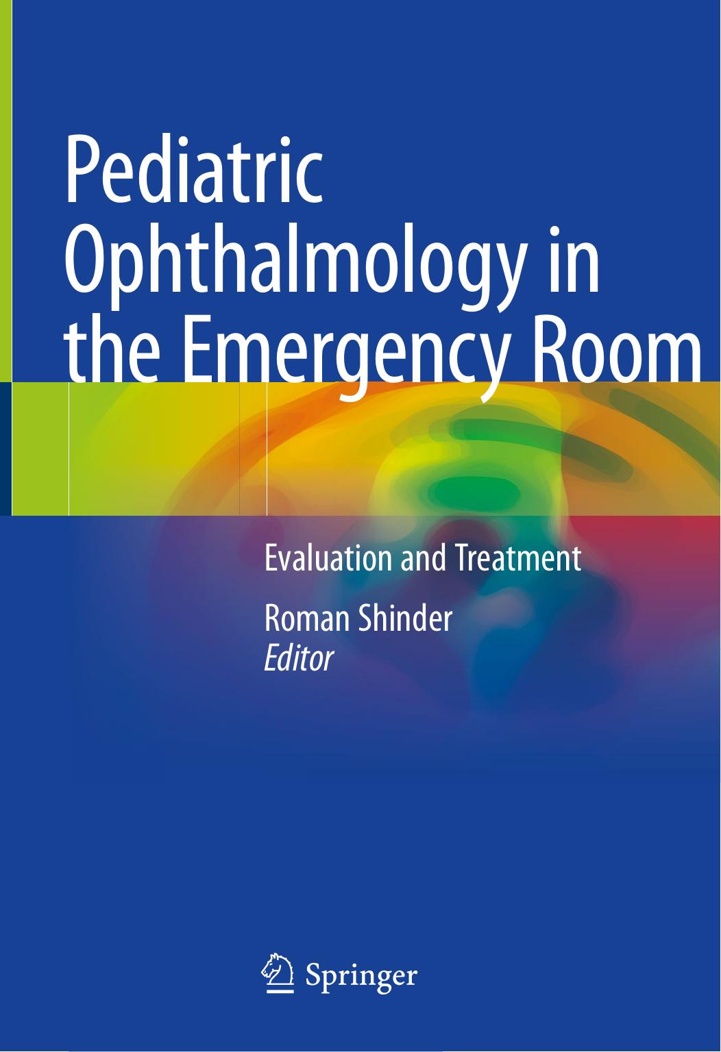 Pediatric Ophthalmology in the Emergency Room : Evaluation and Treatment by Roman Shinder