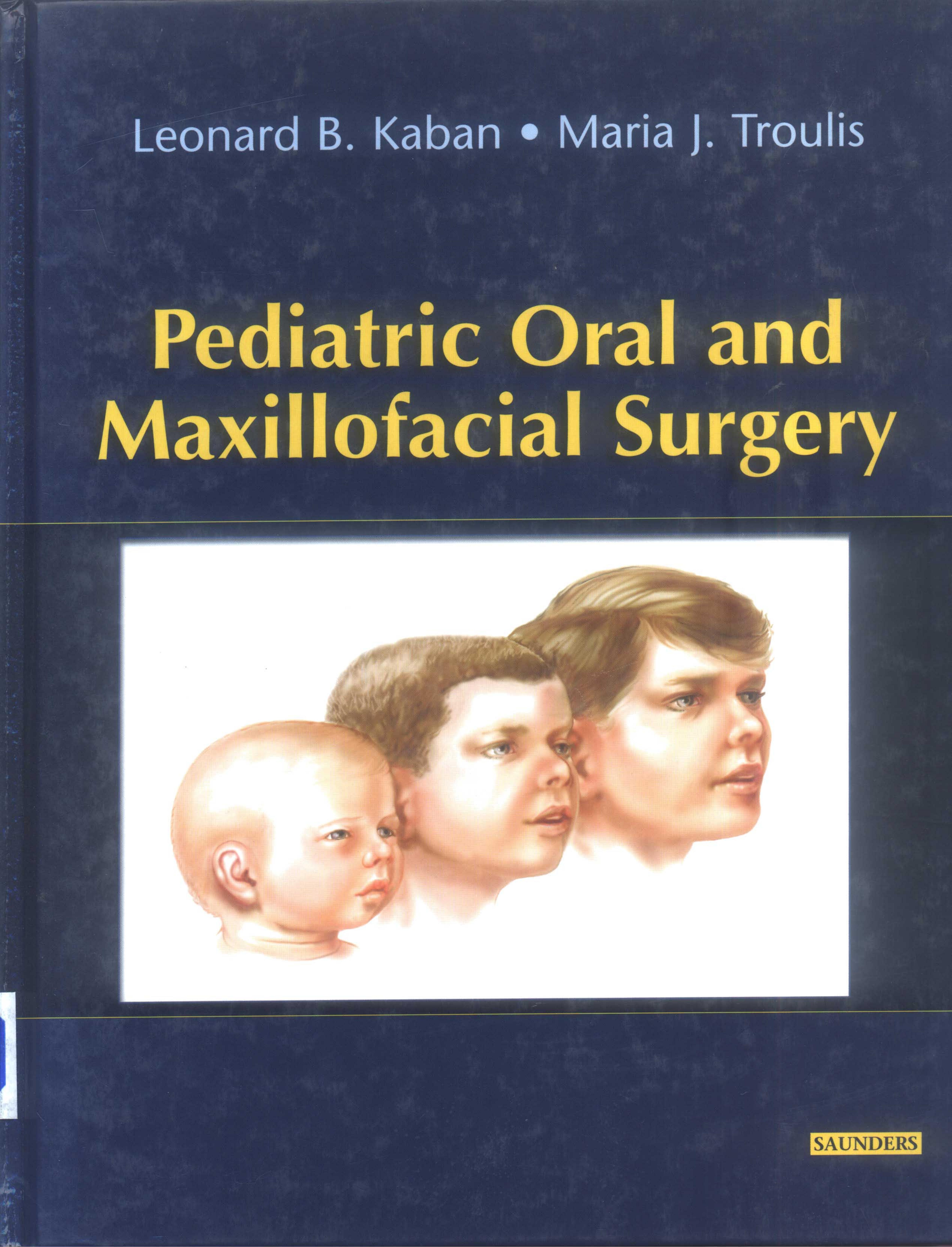 Pediatric Oral and Maxillofacial Surgery by Saunders; 1 edition (March 26 2004)