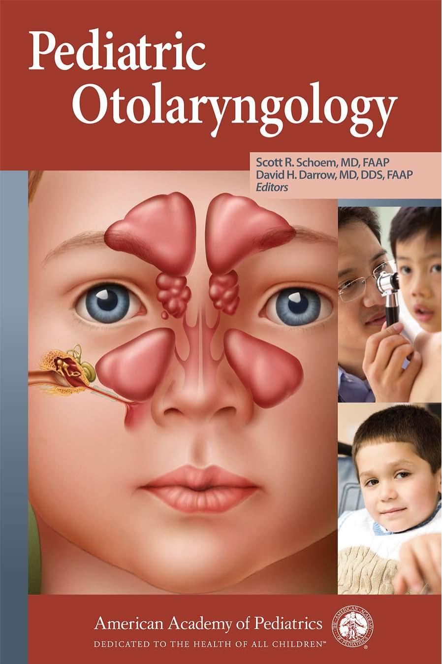 Pediatric Otolaryngology (American Academy of Pediatrics) by AAP Section on Otolaryngology-Head and Neck Surgery Scott R. Schoem David H. Darrow