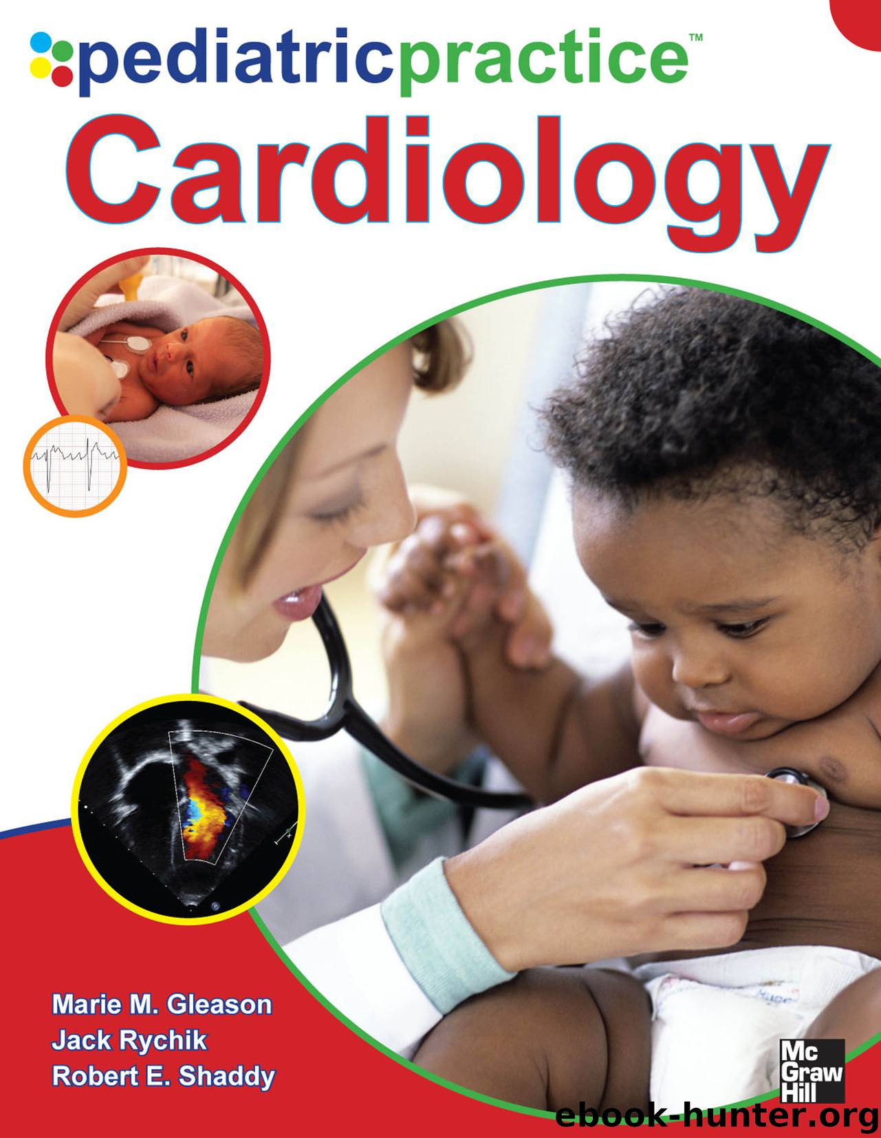 Pediatric Practice Cardiology by Marie M. Gleason Robert E. Shaddy Jack Rychik