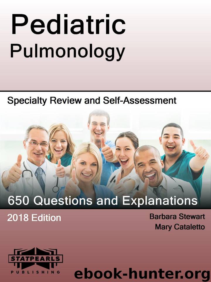 Pediatric Pulmonology: Specialty Review and Self-Assessment (StatPearls Review Series Book 182) by StatPearls Publishing LLC