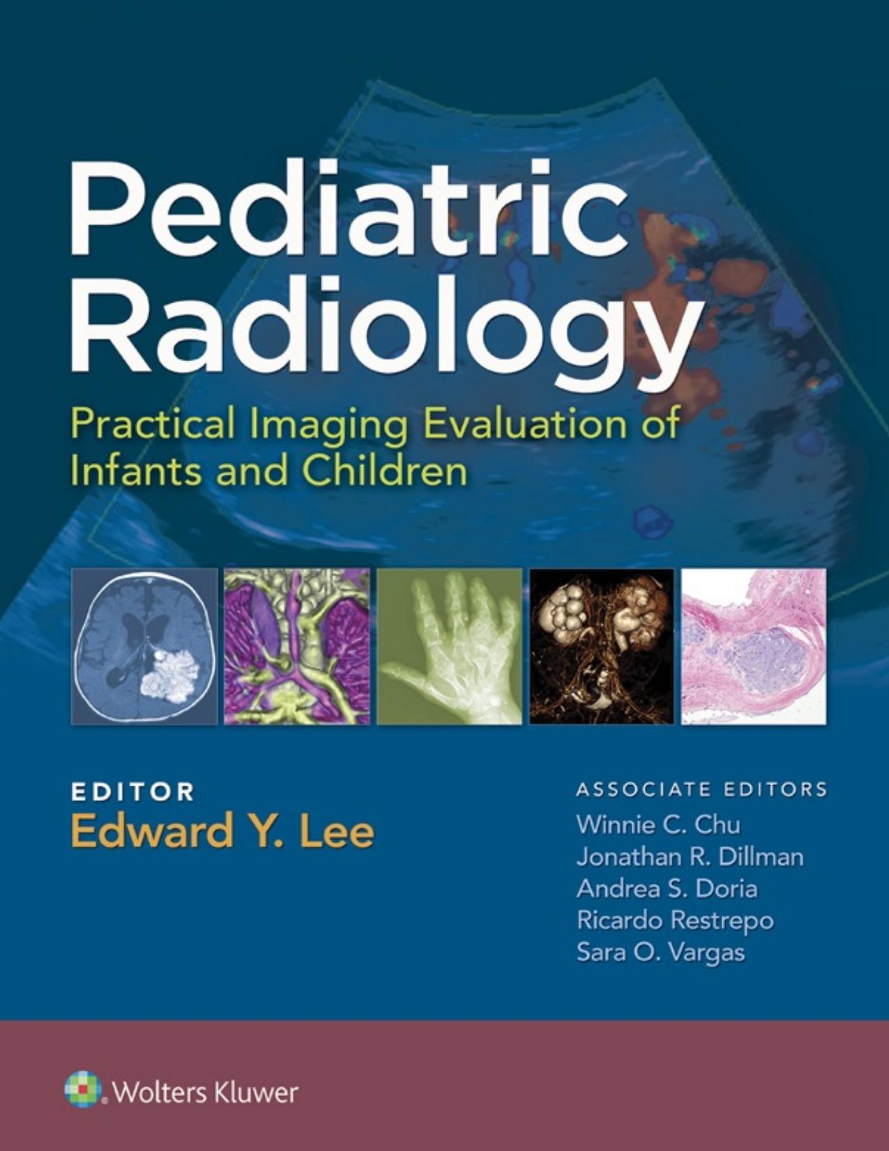 Pediatric Radiology: Practical Imaging Evaluation of Infants and Children by Unknow
