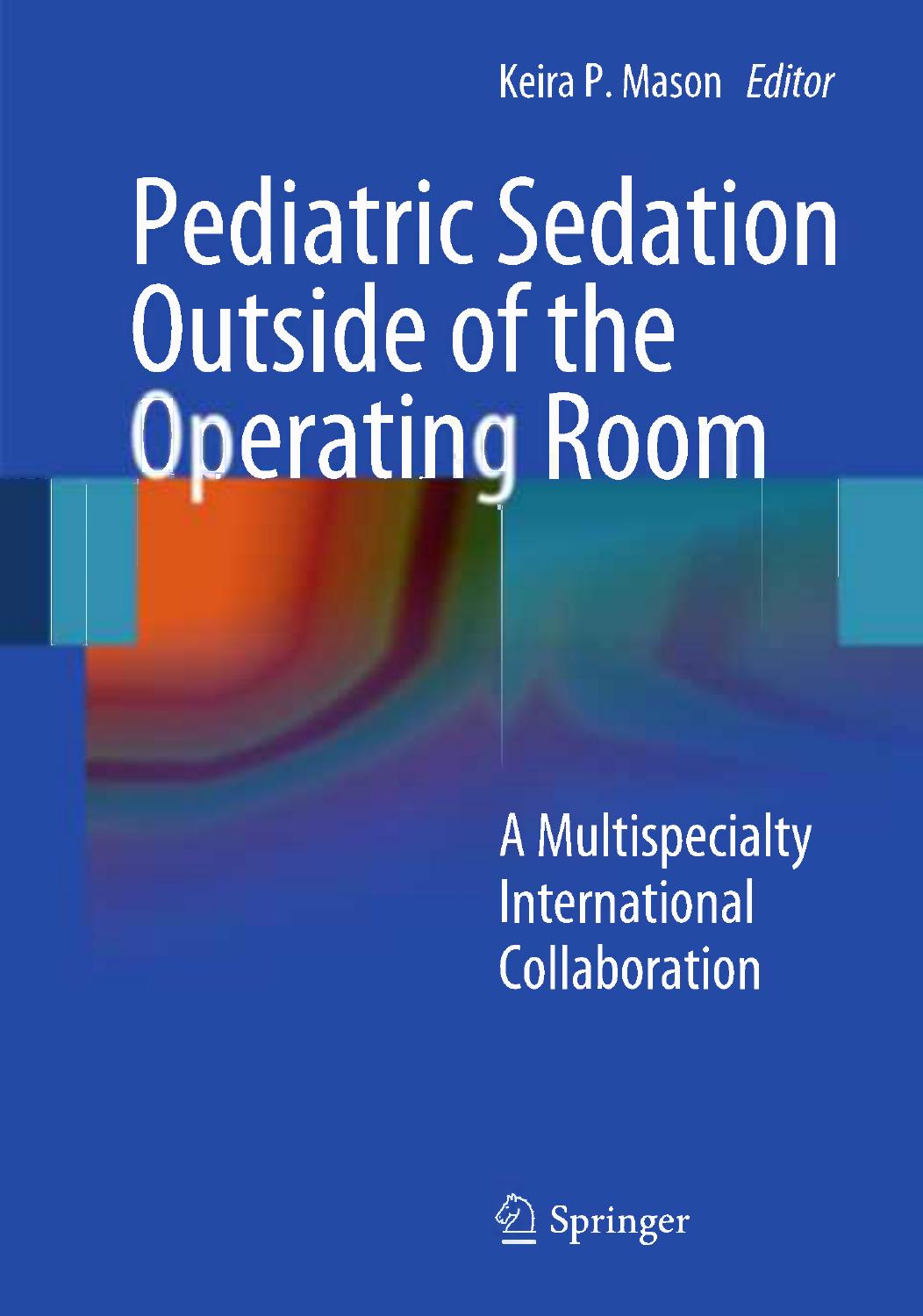 Pediatric Sedation Outside of the Operating Room: A Multispecialty International Collaboration (Repost) by Unknow