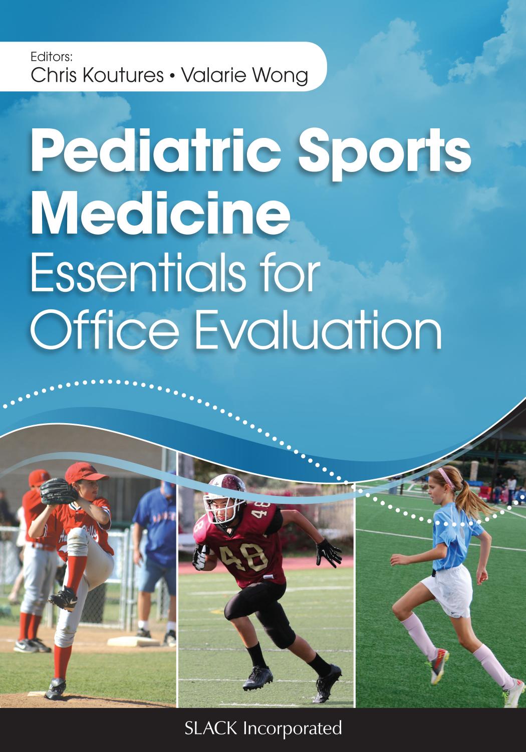 Pediatric Sports Medicine: Essentials for Office Evaluation by Chris Koutures MD and Valarie Wong MD