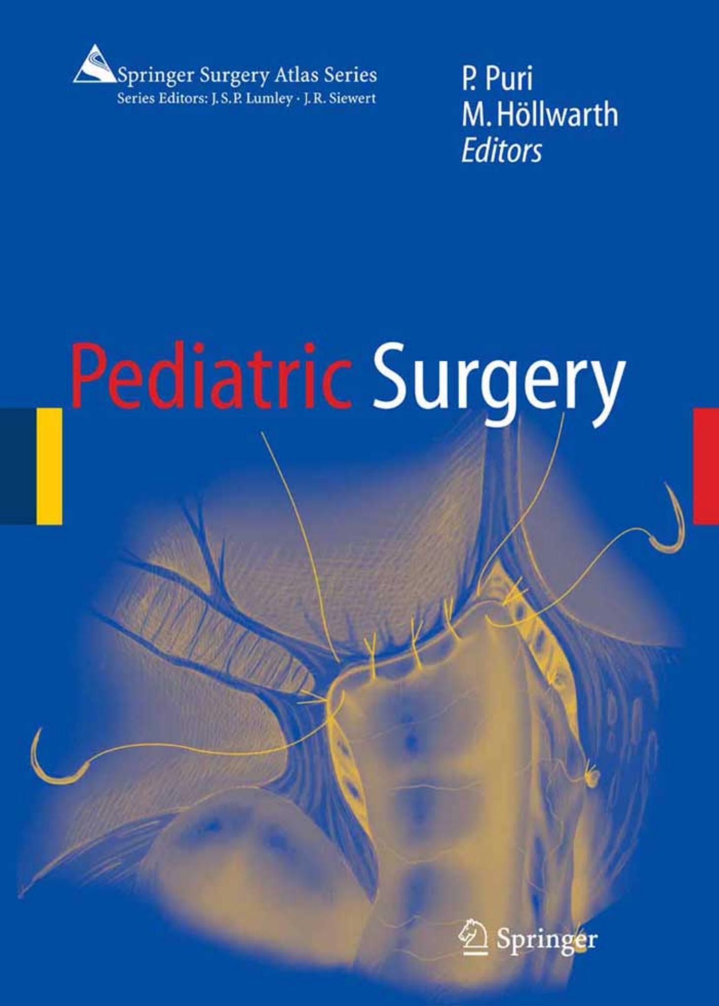 Pediatric Surgery (Springer Surgery Atlas Series) by P. Puri M.E. Höllwarth