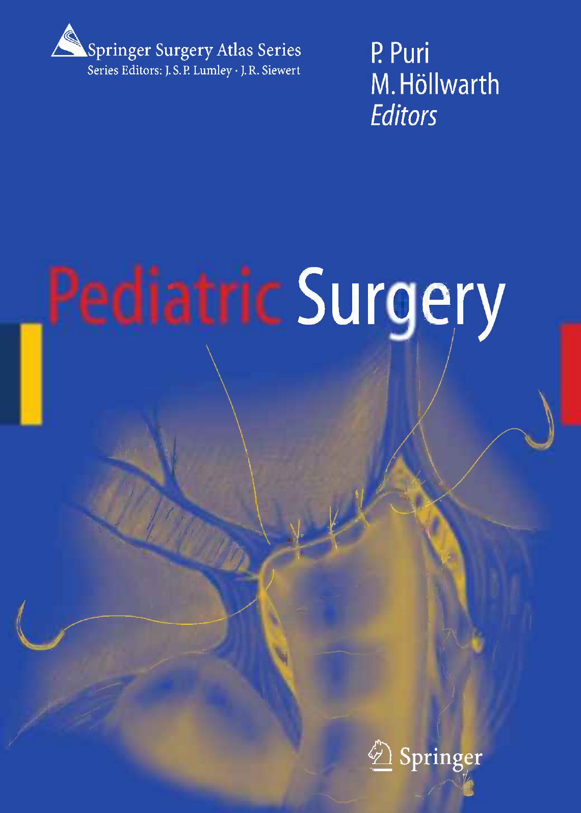 Pediatric Surgery by Michael. E. Höllwarth (auth.) Prem Puri MS FRCS FRCS (Ed) FACS Michael E. Höllwarth (eds.)