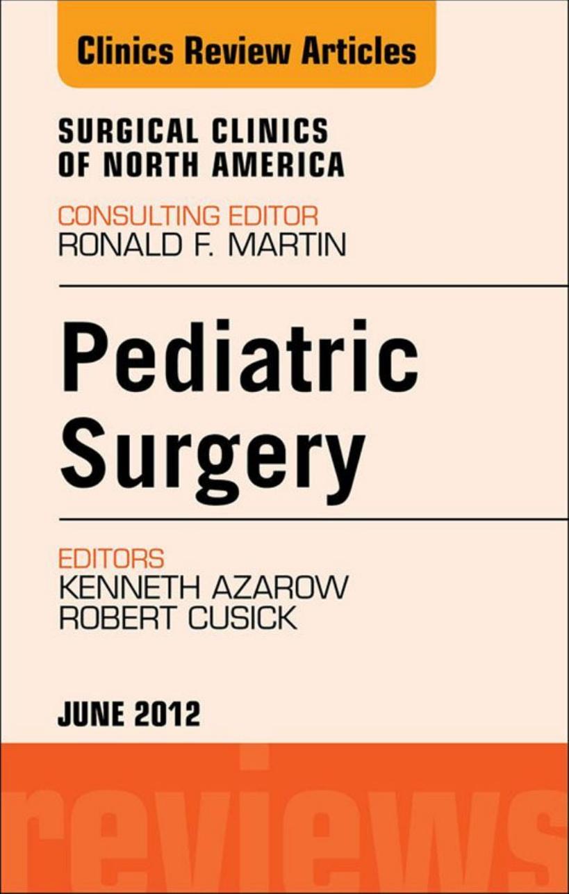 Pediatric Surgery, An Issue of Surgical Clinics. by Cusick Robert; Azarow Kenneth