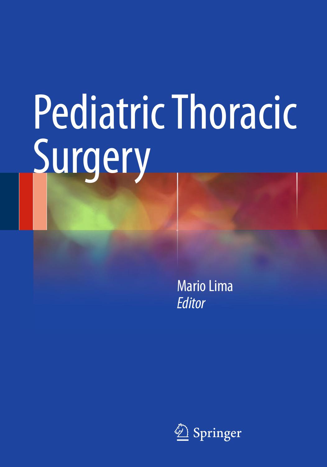 Pediatric Thoracic Surgery by Giovanni Ruggeri Francesco Fascetti-Leon Giulio Gregori Mario Lima (auth.) Mario Lima (eds.)