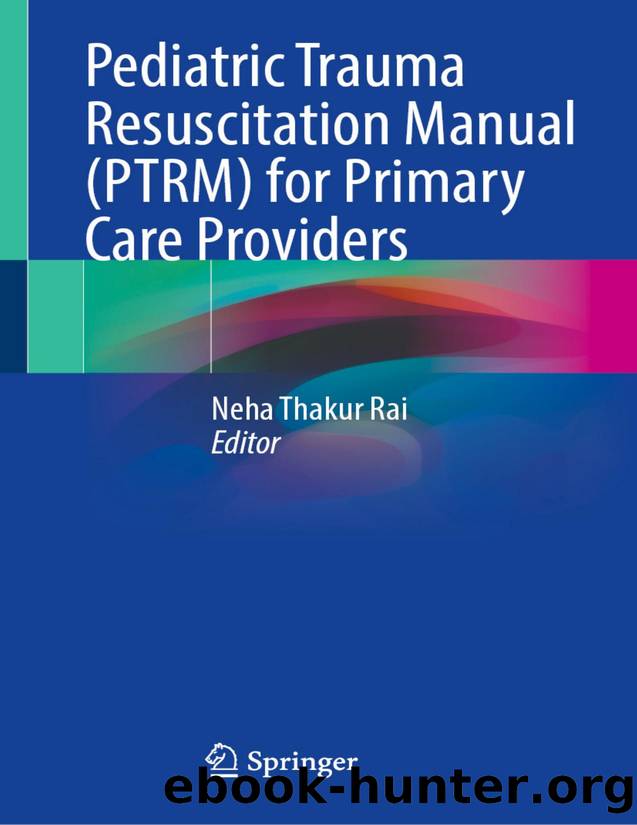 Pediatric Trauma Resuscitation Manual (PTRM) for Primary Care Providers by Neha Thakur Rai