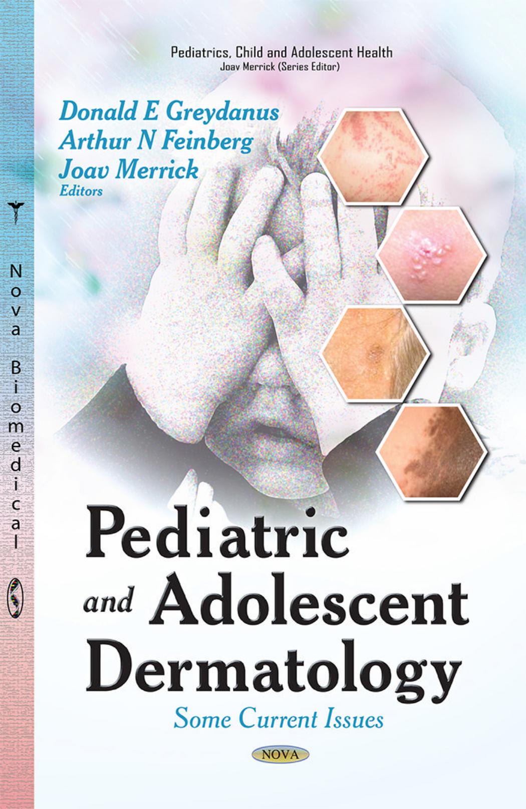 Pediatric and Adolescent Dermatology: Some Current Issues by Unknow