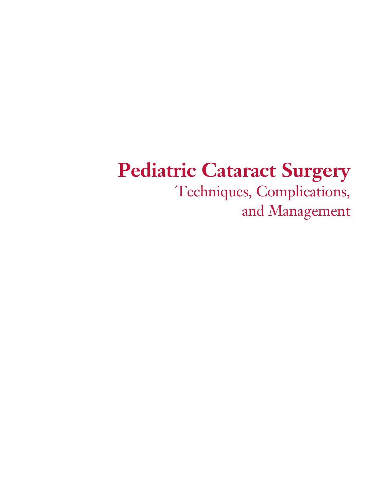Pediatric cataract surgery : techniques, complications, and management by M. Edward Wilson Jr. Rupal H. Trivedi