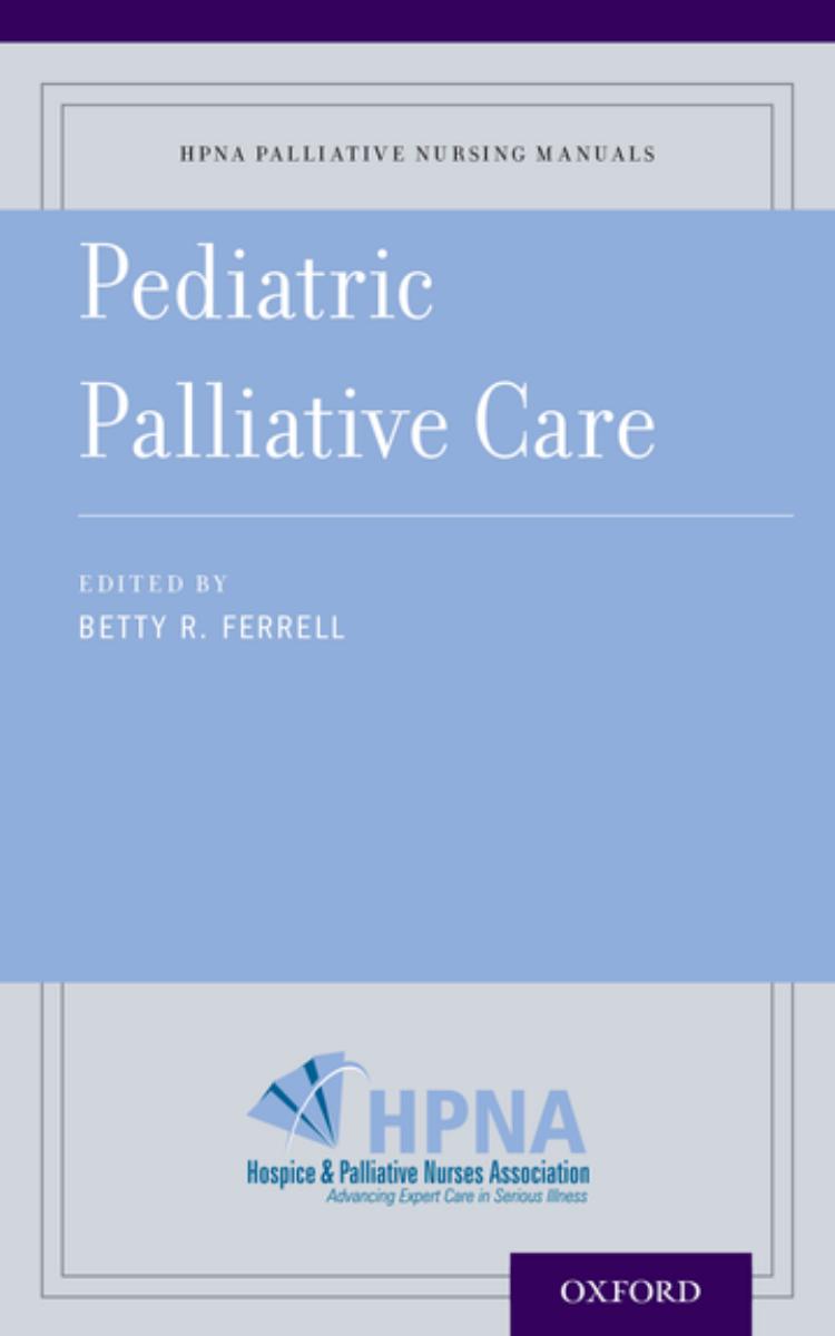 Pediatric palliative care by Hospice and Palliative Nurses Association;Ferrell Betty