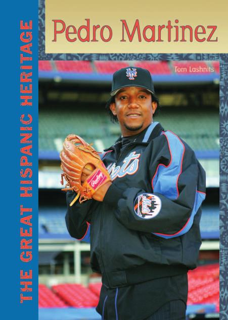 Pedro Martinez (The Great Hispanic Heritage) by Tom Lashnits