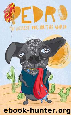 Pedro The Ugliest Dog In The World by G Papa