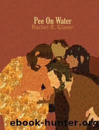 Pee On Water by Rachel B. Glaser