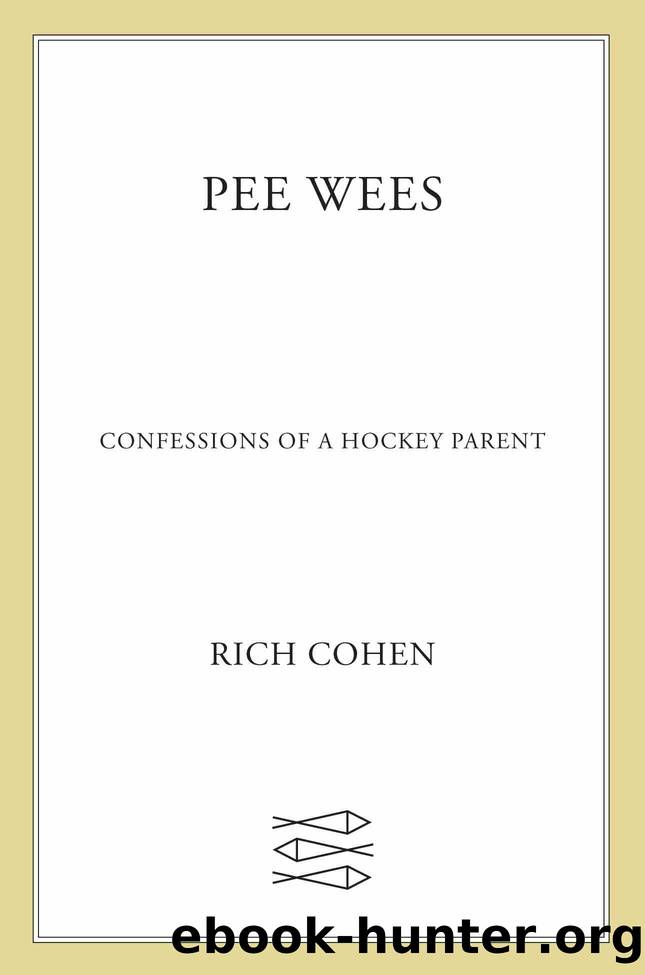 Pee Wees by Rich Cohen