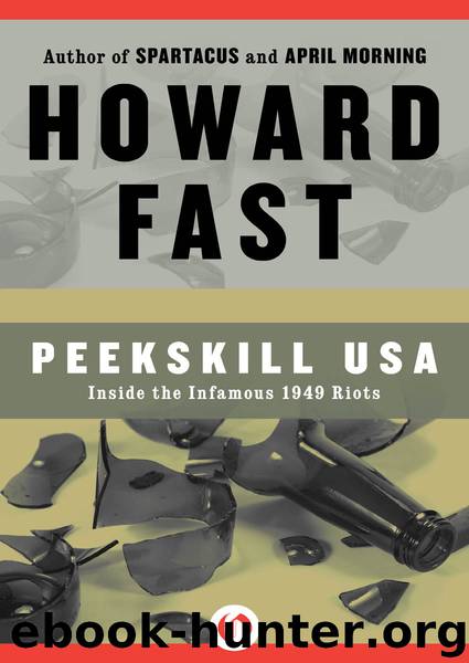 Peekskill USA: Inside the Infamous 1949 Riots by Howard Fast