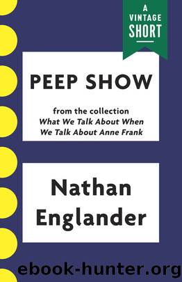 Peep Show by Nathan Englander