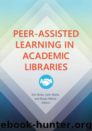 Peer-Assisted Learning in Academic Libraries by Erin Rinto