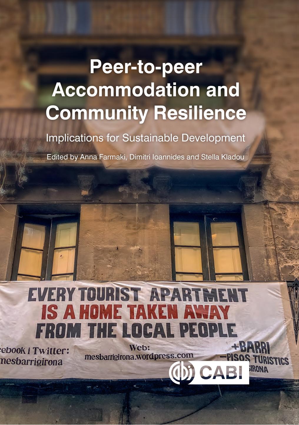 Peer-to-peer Accommodation and Community Resilience: Implications for Sustainable Development by Anna Farmaki Dimitri Ioannides Stella Kladou