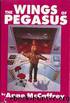 Pegasus 1-2 - The wings of Pegasus by Anne McCaffrey