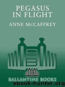 Pegasus in Flight by Anne McCaffrey