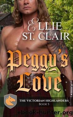 Peggy's Love: A Scottish Victorian Romance (The Victorian Highlanders Book 5) by Ellie St. Clair
