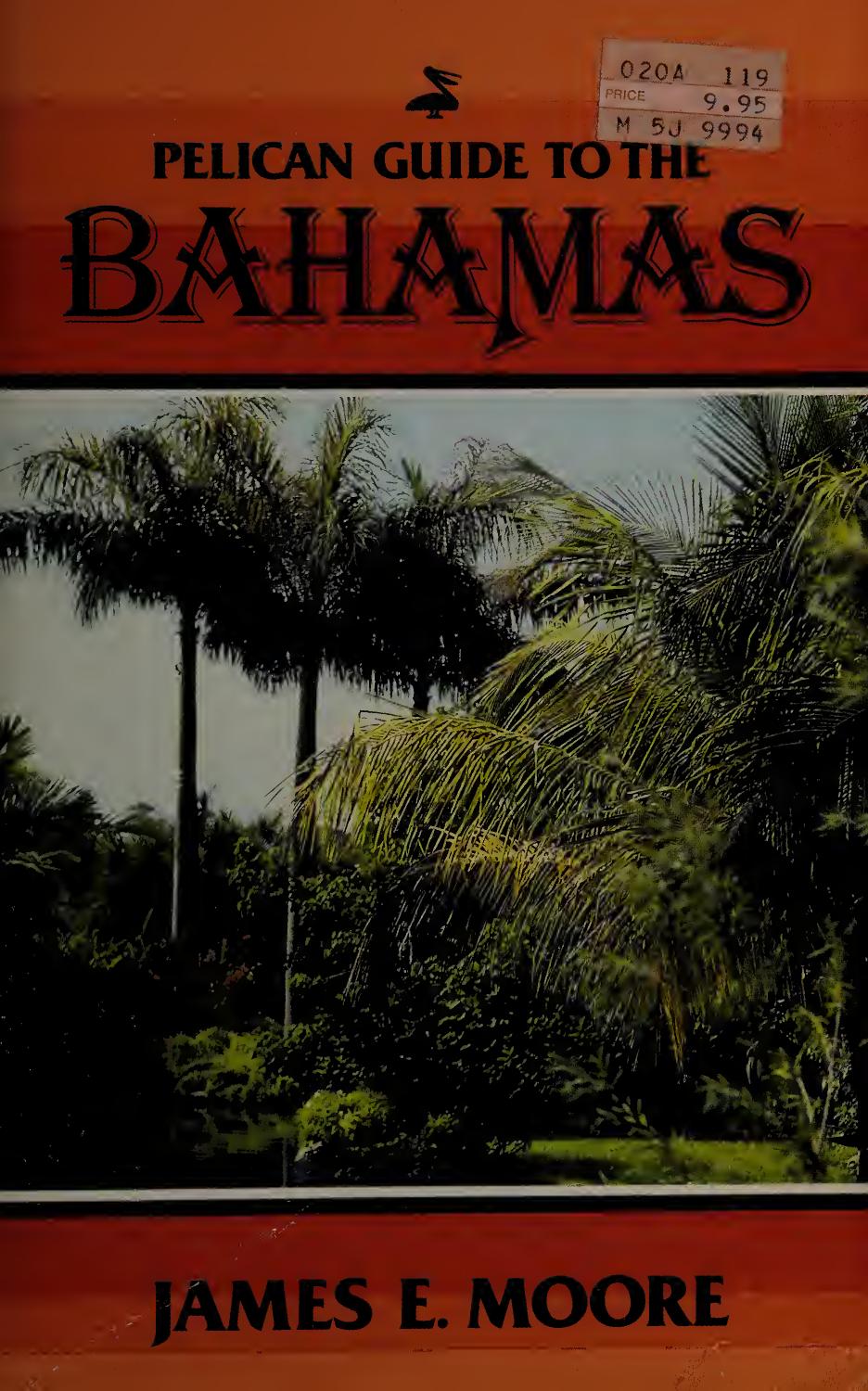 Pelican guide to the Bahamas Guide to the Bahamas. by James Moore