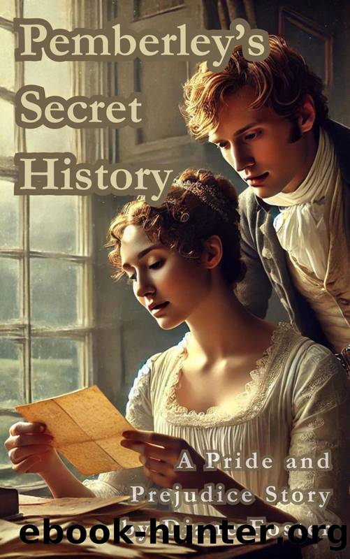 Pemberley's Secret History: A Historical Fiction Novel of Family, Love, and Intrigue (Regency Romance) by Diane Foster