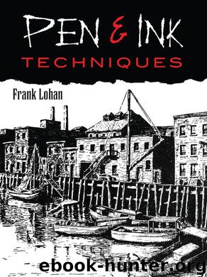 Pen & Ink Techniques by Frank J. Lohan