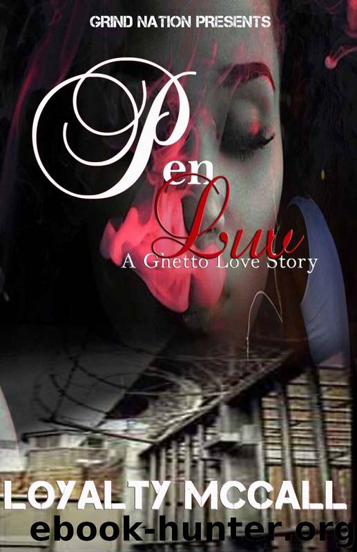 Pen Luv: A Ghetto Love Story by Loyalty McCall & R McCall