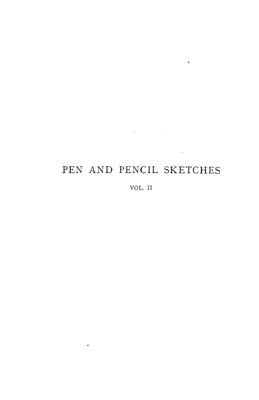 Pen and pencil sketches in 2 vol. vol. 2 by 1894