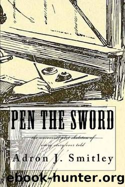 Pen the Sword: the universal plot skeleton of every story ever told by Adron Smitley