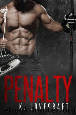 Penalty (Penalty Duet #1) by K. Lovecraft