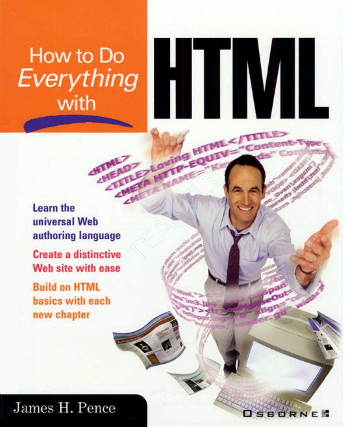 Pence J.H. How to Do Everything with HTML (2001)(en)(507s) by Unknown