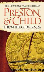 Pendergast 08 - Wheel of Darkness by Douglas Preston; Lincoln Child