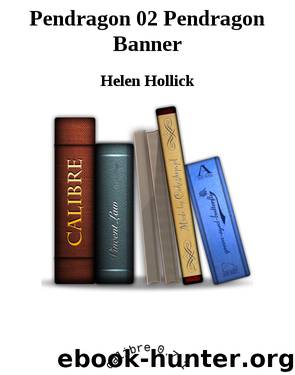 Pendragon 02 Pendragon Banner by Helen Hollick