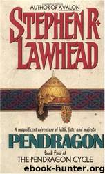 Pendragon Cycle #04 - Pendragon by Stephen R. Lawhead