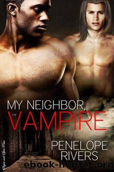 Penelope Rivers - My Neighbor, Vampire by Penelope Rivers